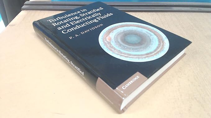 turbulence in rotating stratified and electrically conducting fluids 1st edition p a davidson 1107026865,