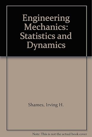 engineering mechanics statistics and dynamics 3rd printing edition irving h shames b000im1q3k