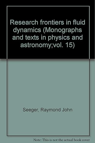 research frontiers in fluid dynamics 1st edition raymond john seeger b0000cmp3x