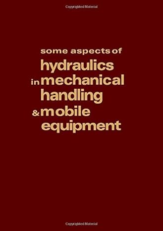 some aspects of hydraulics in mechanical handling and mobile equipment 1st edition r h warring 0854610065,