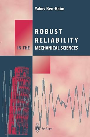 robust reliability in the mechanical sciences 1st edition yakov ben haim 3540610588, 978-3540610588