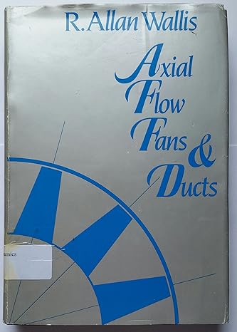 axial flow fans and ducts 1st edition r a wallis 0471870862, 978-0471870869