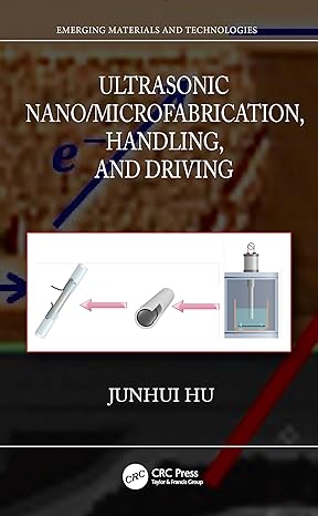 ultrasonic nano/microfabrication handling and driving 1st edition junhui hu 103251972x, 978-1032519722