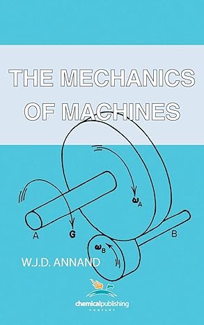 the mechanics of machines 1st edition w j d annand 0820601209, 978-0820601205