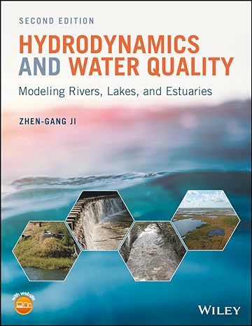 hydrodynamics and water quality modeling rivers lakes and estuaries 2nd edition zhen gang ji 1118877152,