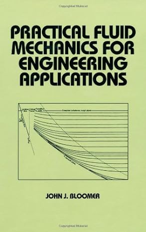 practical fluid mechanics for engineering applications 1st edition bloomer 082479575x, 978-0824795757