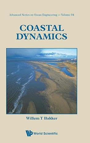 coastal dynamics 1st edition willem t bakker 981270373x, 978-9812703736