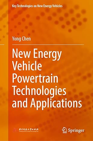 new energy vehicle powertrain technologies and applications 1st edition yong chen 9811995656, 978-9811995651