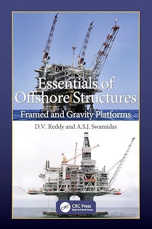 essentials of offshore structures framed and gravity platforms 1st edition d v reddy ,a s j swamidas