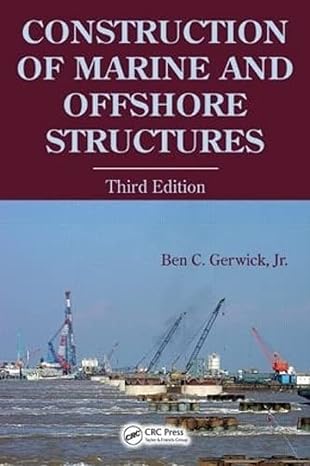 construction of marine and offshore structures 3rd edition ben c gerwick jr 0849330521, 978-0849330520
