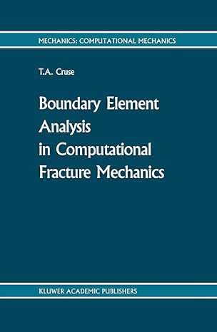 boundary element analysis in computational fracture mechanics 1988th edition t a cruse 9024736145,