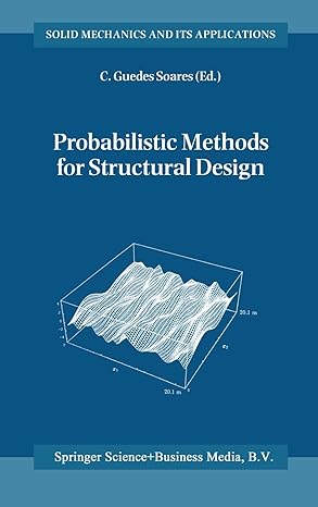 probabilistic methods for structural design 1st edition c guedes soares 079234670x, 978-0792346708