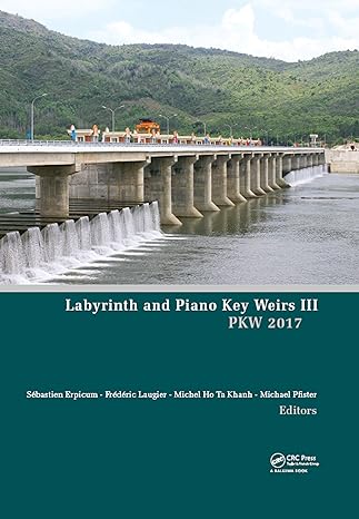 labyrinth and piano key weirs iii proceedings of the 3rd international workshop on labyrinth and piano key