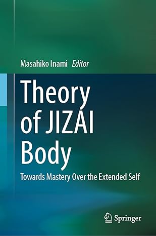 theory of jizai body towards mastery over the extended self 1st edition masahiko inami 9819920027,