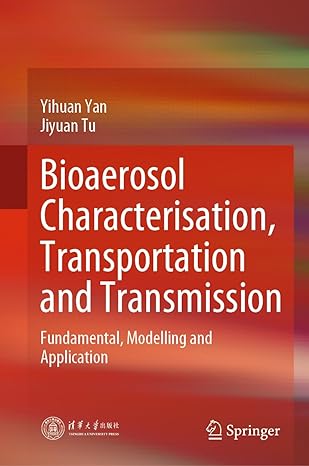 bioaerosol characterisation transportation and transmission fundamental modelling and application 1st edition