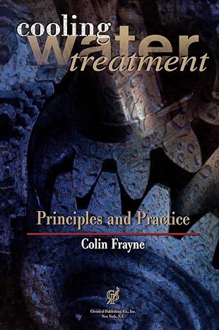 cooling water treatment principles and practice pck edition colin frayne 0820603708, 978-0820603704