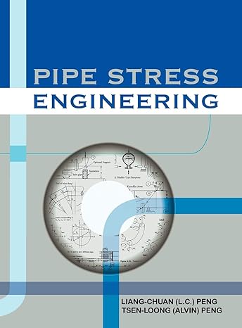 pipe stress engineering 1st edition asme press ,liang chuan peng ,tsen loong peng 079180285x, 978-0791802854