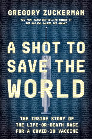 a shot to save the world the inside story of the life or death race for a covid 19 vaccine 1st edition