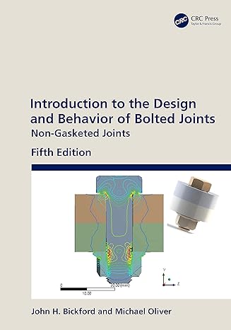 introduction to the design and behavior of bolted joints non gasketed joints 5th edition john h bickford