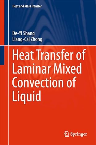 heat transfer of laminar mixed convection of liquid 1st edition de yi shang ,liang cai zhong 3319279580,