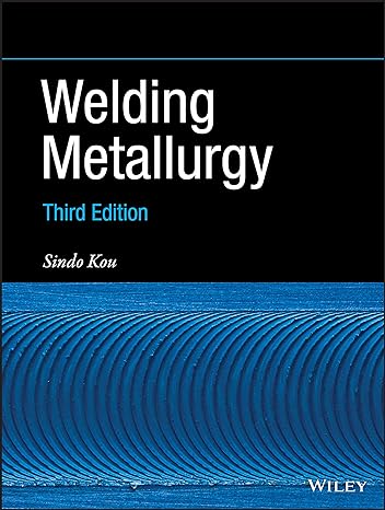 welding metallurgy 3rd edition sindo kou 1119524814, 978-1119524816