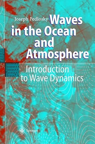 waves in the ocean and atmosphere introduction to wave dynamics 2003rd edition joseph pedlosky 3540003401,