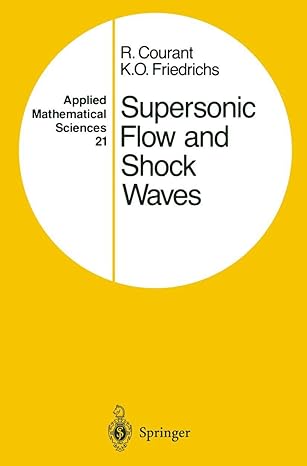 supersonic flow and shock waves 1st edition richard courant ,k o friedrichs 0387902325, 978-0387902326