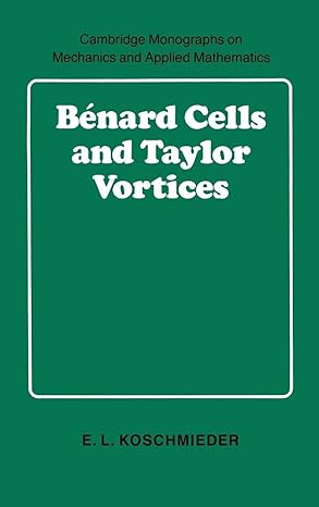 benard cells and taylor vortices 1st edition e l koschmieder 0521402042, 978-0521402040