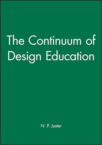 the continuum of design education 1st edition n p juster 1860582087, 978-1860582080