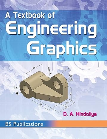 a textbook of engineering graphics 1st edition d a hindoliya 9385433539, 978-9385433535