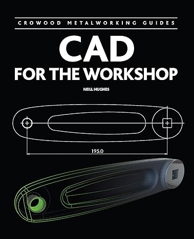 cad for the workshop 1st edition neill hughes 1847975666, 978-1847975669