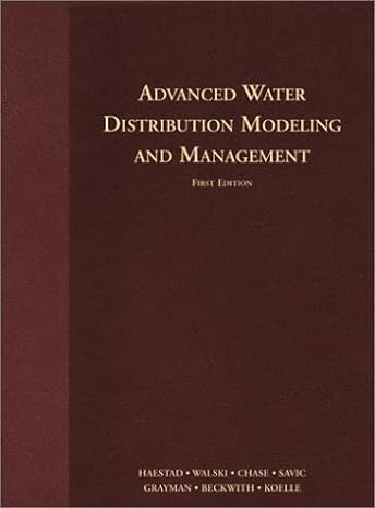 advanced water distribution modeling and management 1st edition haestad methods ,thomas m walski ,donald v