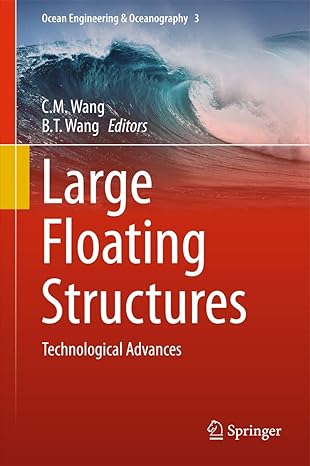 large floating structures technological advances 2015th edition c m wang ,b t wang 9812871365, 978-9812871367