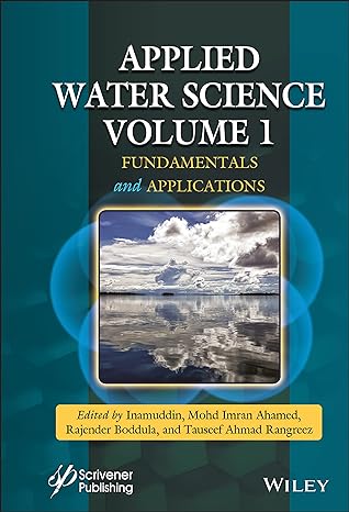 applied water science fundamentals and applications volume 1st edition inamuddin ,mohd imran ahamed ,rajender