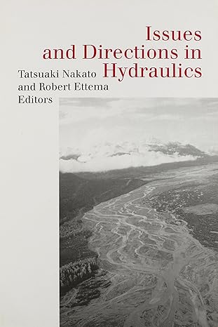 issues and directions in hydraulics 1st edition r ettema ,t nakato 905410810x, 978-9054108108