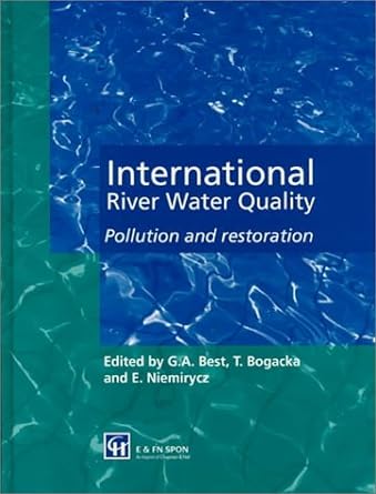 international river water quality pollution and restoration 1st edition gerry best ,teresa bogacka ,elzbieta