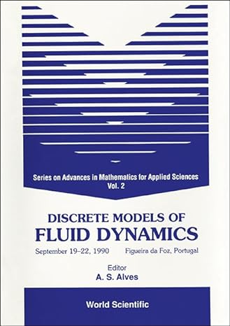 discrete models of fluid dynamics september 19 22 1990 figueira da foz portugal september 19 22 1990 figueira