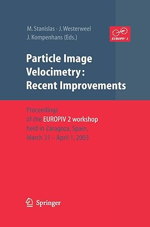 particle image velocimetry recent improvements proceedings of the europiv 2 workshop held in zaragoza spain