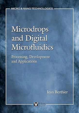 microdrops and digital microfluidics 1st edition jean berthier 0815515448, 978-0815515449