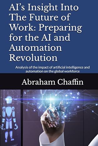 ais insight into the future of work preparing for the ai and automation revolution analysis of the impact of