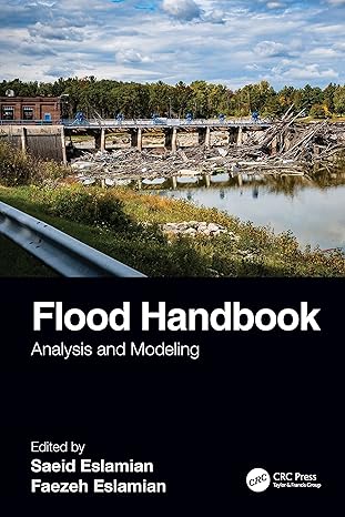 flood handbook analysis and modeling 1st edition saeid eslamian ,faezeh eslamian 1138614769, 978-1138614765
