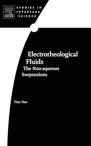 electrorheological fluids the non aqueous suspensions 1st edition tian hao 0444521801, 978-0444521804
