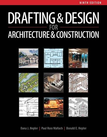 drafting and design for architecture and construction 9th edition dana j hepler ,paul ross wallach ,donald