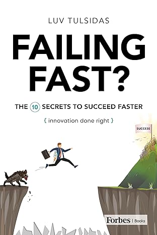 failing fast the ten secrets to succeed faster 1st edition luv tulsidas 1955884900, 978-1955884907