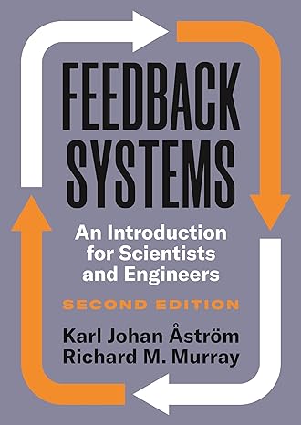 feedback systems an introduction for scientists and engineers 2nd edition karl johan astrom ,richard murray