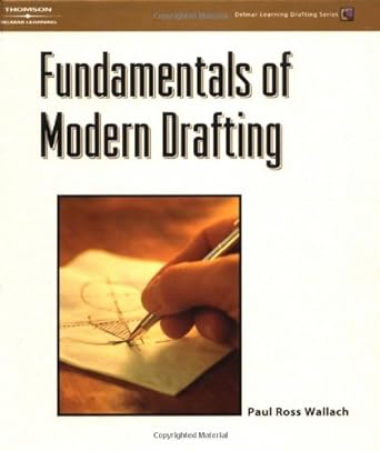 fundamentals of modern drafting 1st edition paul ross wallach 1401809464, 978-1401809461
