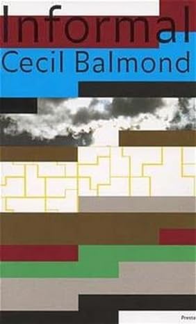 informal 1st edition cecil balmond ,jannuzzi smith ,christian brensing ,charles jencks ,rem koolhaas