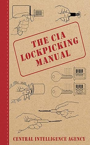 the cia lockpicking manual 1st edition central intelligence agency 1616082321, 978-1616082321