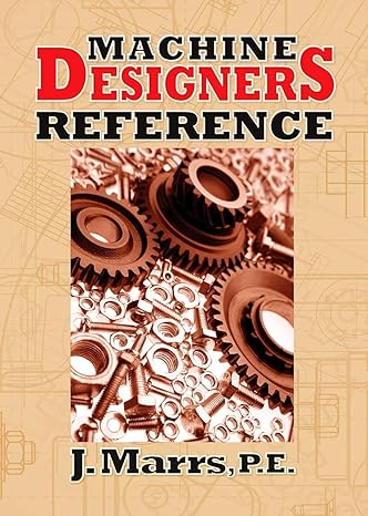 machine designers reference 1st edition j marrs 0831134321, 978-0831134327