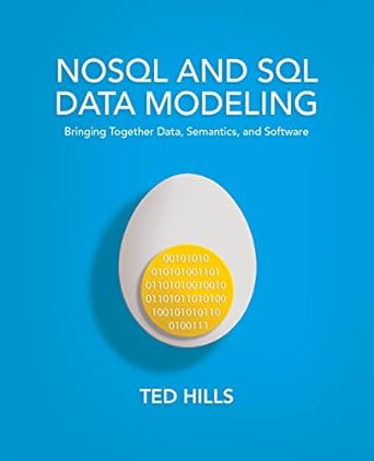 nosql and sql data modeling bringing together data semantics and software 1st edition ted hills b01mr429d8